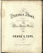 [1853] Picciola Polka, Composed & Respectfully Dedicated to Miss Mattie Ward by Frank Tepé.